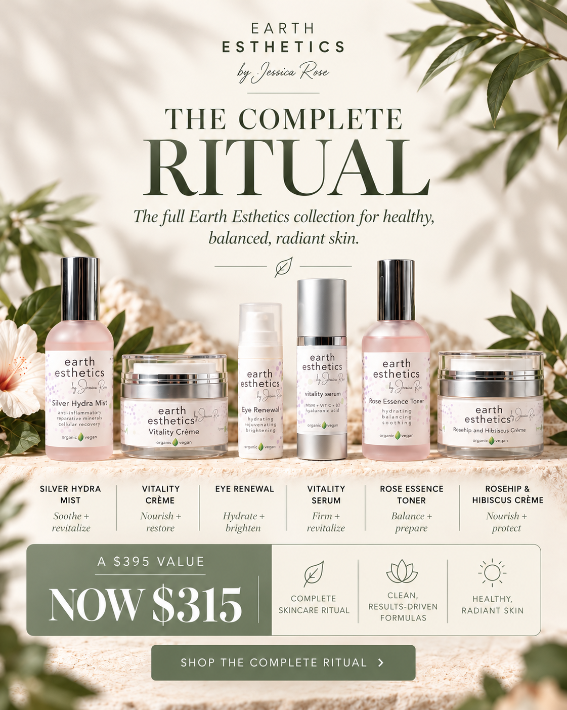 Earth Esthetics Complete Ritual skincare set featuring Silver Hydra Mist, Vitality Crème, Eye Renewal, Vitality Serum, Rose Essence Toner, and Rosehip & Hibiscus Crème